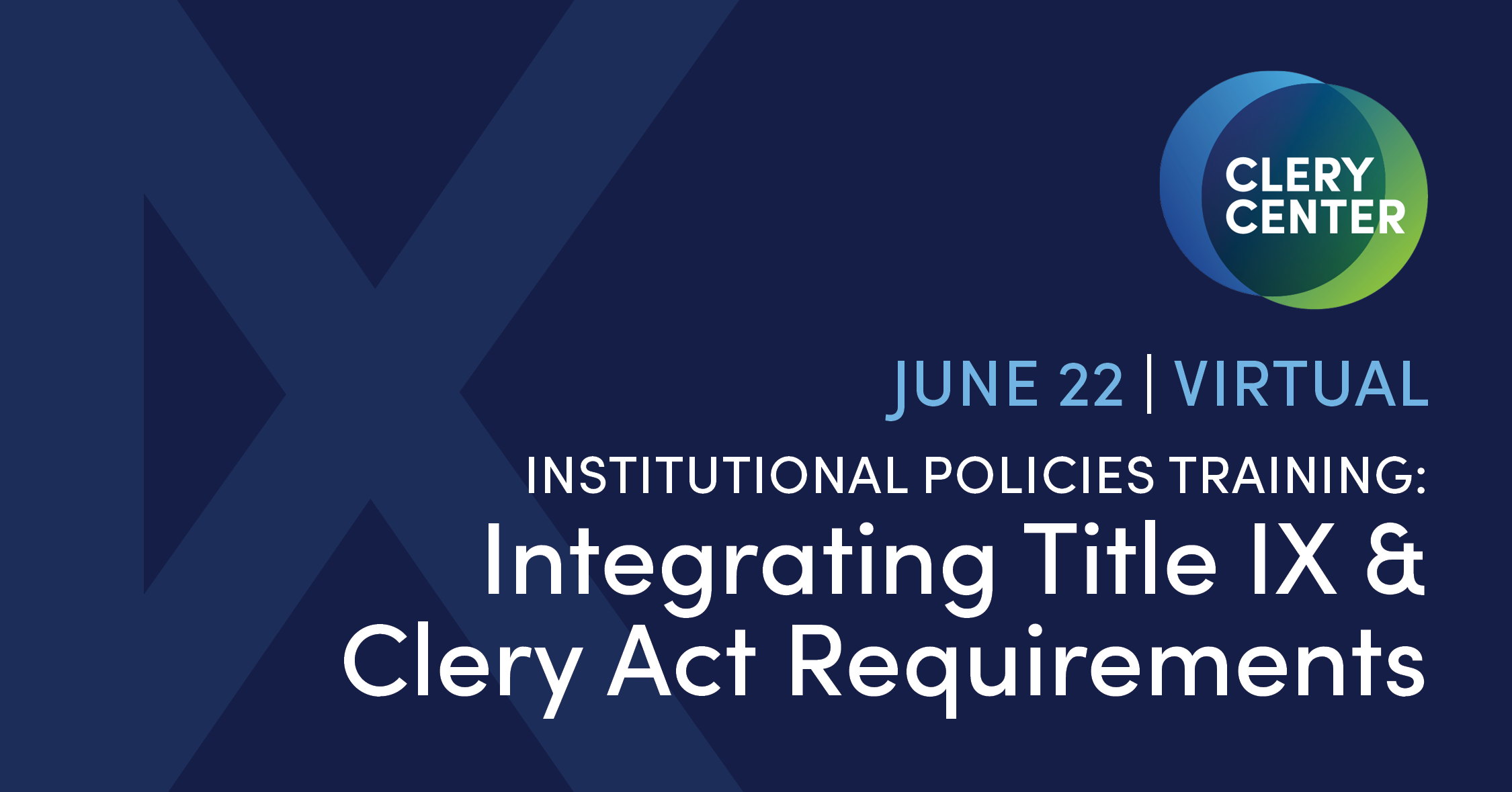 Institutional Policies Training: Integrating Title IX and Clery Act Requirements graphic
